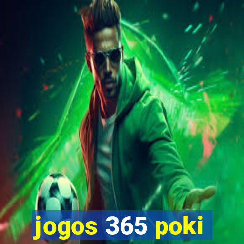 jogos 365 poki